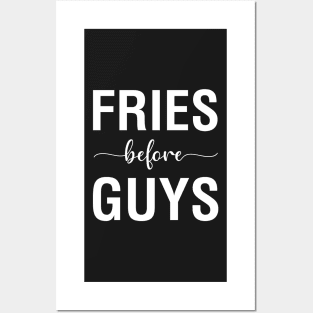 Fries Before Guys Posters and Art